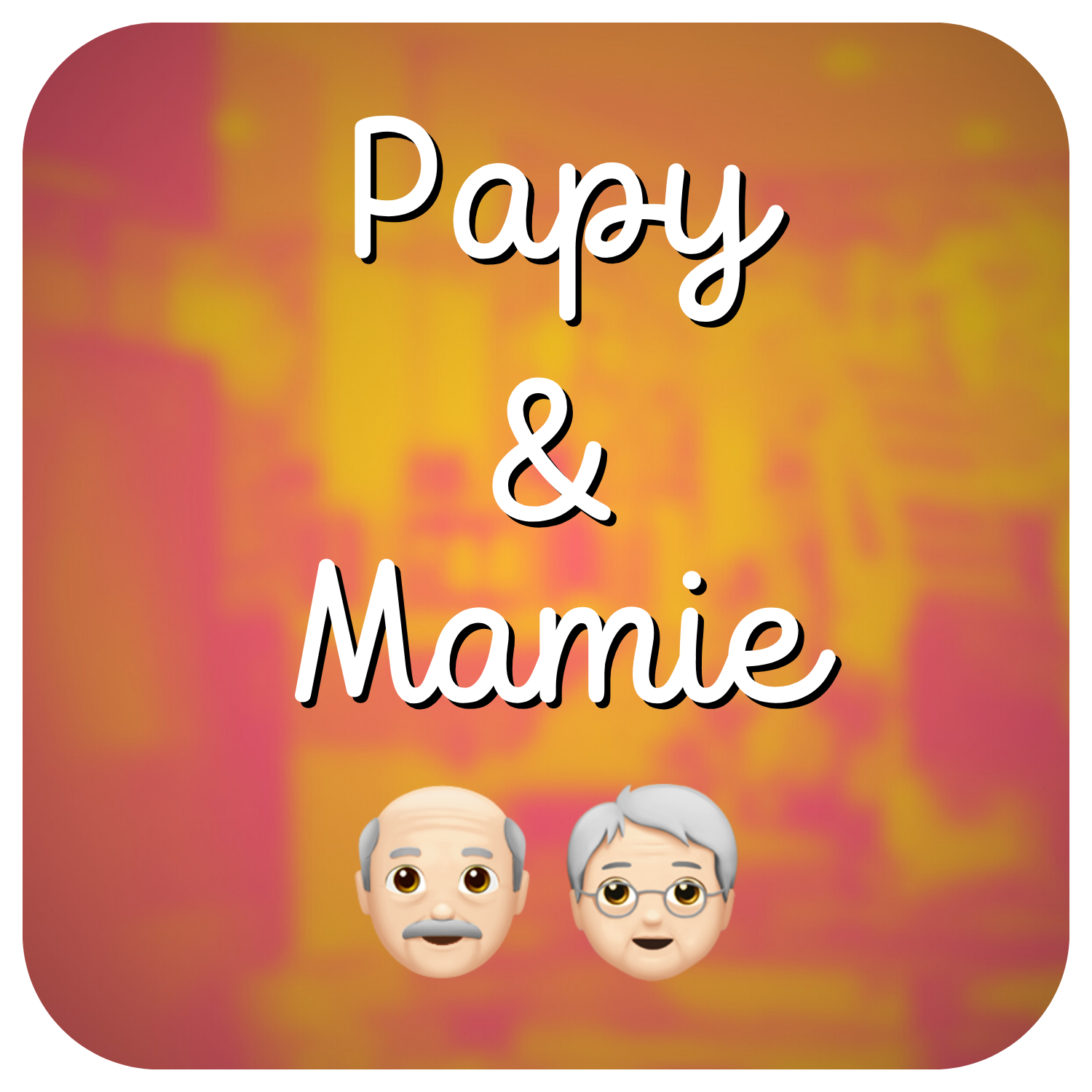 Papy & mamie