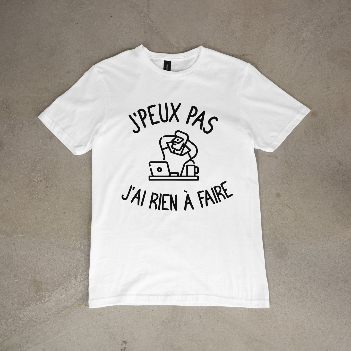 T shirt "J'peux pas j'ai rien à faire"