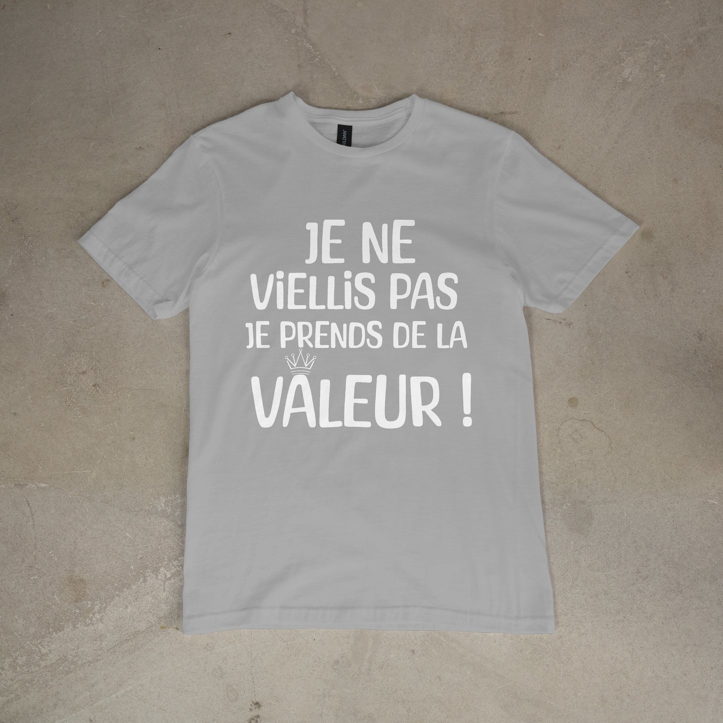 T shirt "Je ne viellis pas je prends de la valeur"