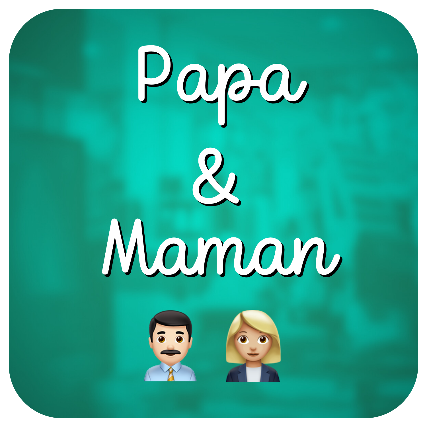 Papa & maman