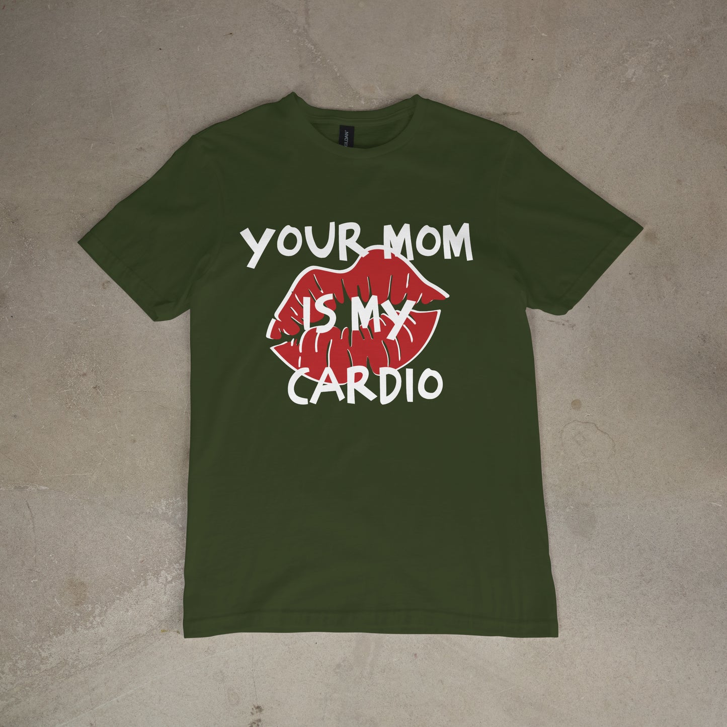 T shirt "Your Mom is my cardio"