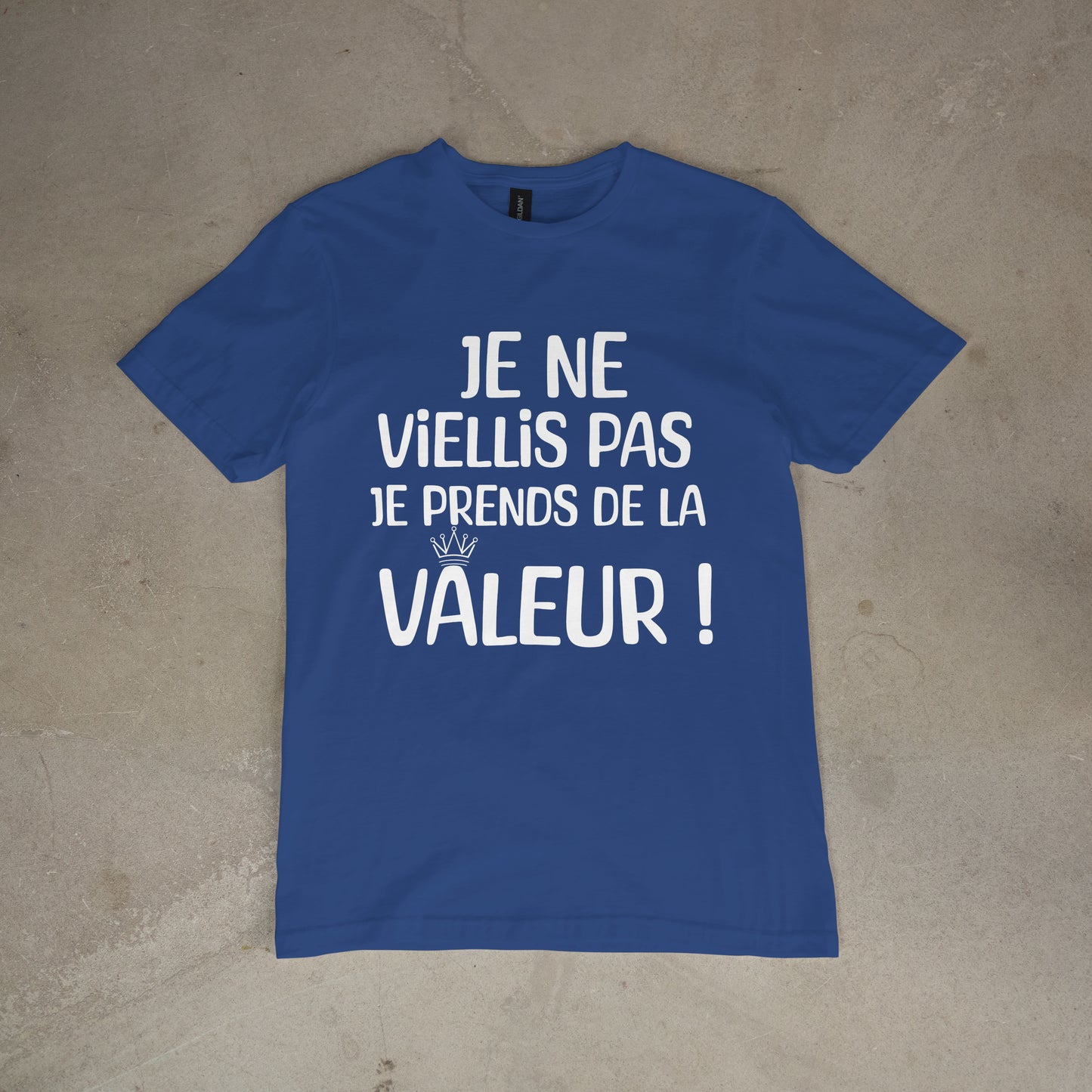 T shirt "Je ne viellis pas je prends de la valeur"